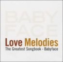 [CD]オムニバス ラブ・メロディーズ~ザ・グレイテスト・ソングブック・バイ・ベイビー・フェイス~