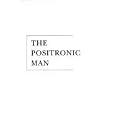 The Positronic Man