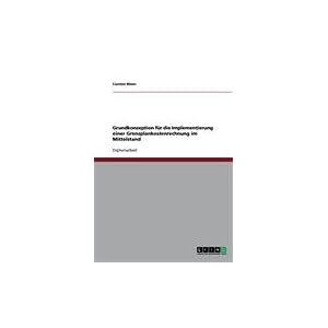 【クリックで詳細表示】Grundkonzeption F R Die Implementierung Einer Grenzplankostenrechnung Im Mittelstand [ペーパーバック]