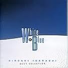 �x�X�g�E�Z���N�V����~White&Blue