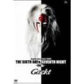 The Sixth Day & Seventh Night ~Final~ [DVD]