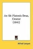[Book] An Sit Platonis Deus, Creator (1841)