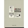 Die Metallwerkstatt am Bauhaus