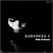 DARKNESS I