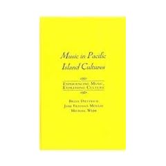 Music in Pacific Island Cultures: Experiencing Music, Expressing Culture (Global Music)