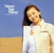Never Say Never