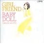 GIRL FRIEND / BABY DOLL