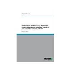 Die Tischlerei Des Bauhauses - Bestanden Einwirkungen Auf Die Arbeit Der Tischlerei Und Auswirkungen Nach Au En?