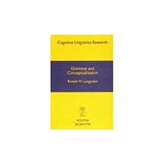 Grammar and Conceptualization (Cognitive Linguistics Research, 14)