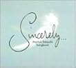 Sincerely~MARIYA TAKEUCHI SONGBOOK~