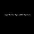 The Minor High's and Major Lows