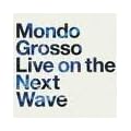 LIVE ON THE NEXT WAVE(CCCD)