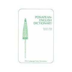 Ponapean-English Dictionary (Pali Language Texts : Micronesia)