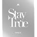 Stay True