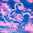 wish2~relaxing with Disney songs~