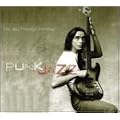 Punk Jazz: Jaco Passtorius Anthology