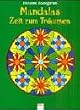 Mandalas. Zeit zum Traeumen