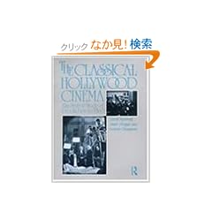 The Classical Hollywood Cinema: Film Style and Mode of Production to 1960