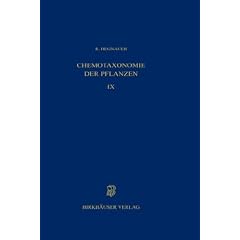 Chemotaxonomie Der Pflanzen: Band 2: Monocotyledoneae (Lehrbucher Und Monographien Aus Dem Gebiete der Exakten Wis)