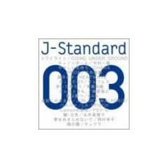 J-Standard 003�u���C�v