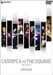 CASIOPEA VS THE SQUARE TOUR 2003 [DVD]