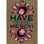 HAVE MERCY! [DVD]