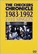 THE CHECKERS CHRONICLE 1983-1992 7�~10 SINGLES [DVD]