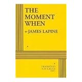 The Moment WhenJames Lapine�ɂ��