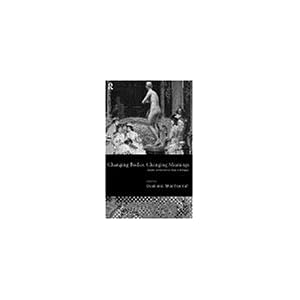 【クリックで詳細表示】Changing Bodies， Changing Meanings： Studies on the Human Body in Antiquity： Dominic Montserrat： 洋書