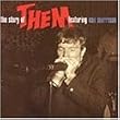 The Story of Them Featuring Van Morrison
