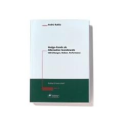 Hedge-Fonds als Alternative Investments - Stilrichtungen, Risiken, Performance
