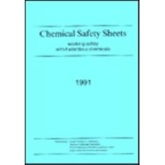 Chemical Safety Sheets: Working Safely With Hazardous Chemicals, 1991
