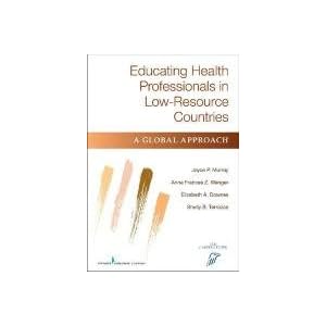 【クリックでお店のこの商品のページへ】Educating Health Professionals in Low-Resource Countries： A Global Approach [ペーパーバック]