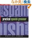 Practical Spanish Grammar: A Self-Teaching Guide (Wiley Self-Teaching Guides)