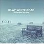 Ballad Best Singles- WHITE ROAD
