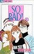 SO BAD 1 (�t�����[�R�~�b�N�X)