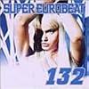 �X�[�p�[���[���r�[�g VOL.132(CCCD)