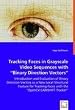 Tracking Faces in Grayscale Video Sequences with "Binary Direction Vectors" - Introduction and Evaluation of Binary Direction Vectors as a New Local Structural Feature for Tracking Faces with the "OpenCV CAMSHIFT Tracker"