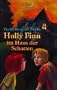 Holly Finn im Haus der Schatten.
