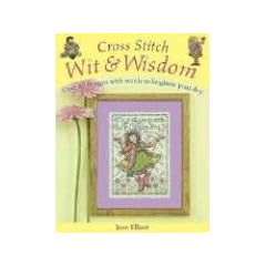 Cross Stitch Wit & Wisdom: Over 45 Designs With Words to Brighten Your Day