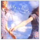 life is lovely