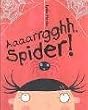 Aaaarrgghh, Spider!
