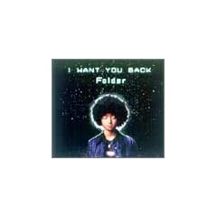 I WANT YOU BACK