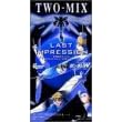 LAST IMPRESSION : �V�@����L�K���_�� W �uENDLESS WALTZ ���ʕсv�e�[�}��