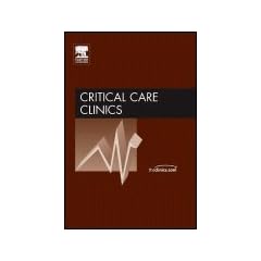 Early Mobility of the ICU Patient, An Issue of Critical Care Clinics, 1e (The Clinics: Internal Medicine)
