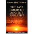 The Last Hours of Ancient Sunlight: Waking Up to Personal and Global Transformation