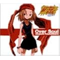 Over soul/trust you(�V���[�}���L���O�o�[�W����)
