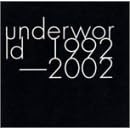 underworld 1992-2002 (Japan Only Special Edition)