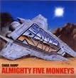ALMIGHTY FIVE MONKEYS