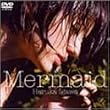 Mermaid ���y [DVD]